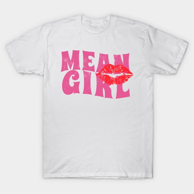 Mean girl - pink kiss T-Shirt by Can Photo